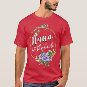Nana Of The Bride Wedding Bridal Shower Nana Match T-Shirt