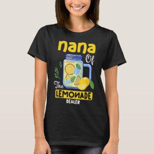 Nana Of The Lemonade Dealer Summer Lemonade Boss F T-Shirt