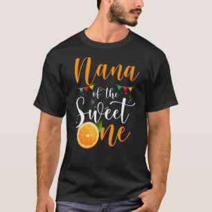 Nana Of The Sweet One 1st Birthday Family Orange F T-Shirt