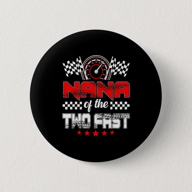 Nana Of The Two Fast Second Birthday Racing Car Fa 6 Cm Round Badge (Front)