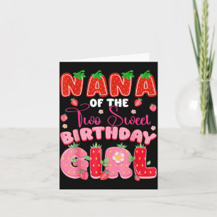 Nana of The Two Sweet 2nd Birthday Girl Strawberry Card
