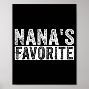 Nana’s Favorite Cute Family Granhild Quote Proud G Poster