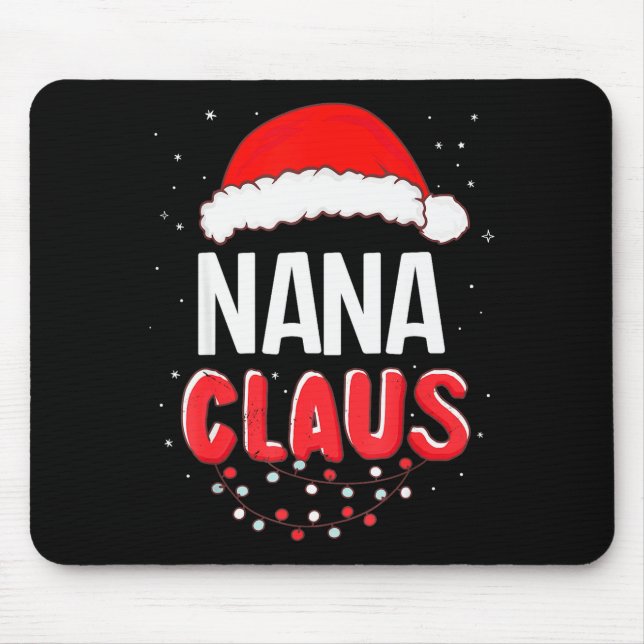 Nana Santa Claus Christmas Matching Costume  Mouse Pad (Front)