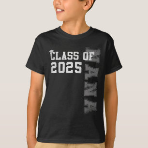 Nana Senior 2025 Proud Nana Of A Cl Of 2025 Gradua T-Shirt