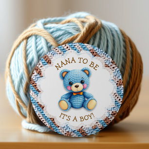 Nana To Be   Crochet Teddy Bear Baby Shower  6 Cm Round Badge