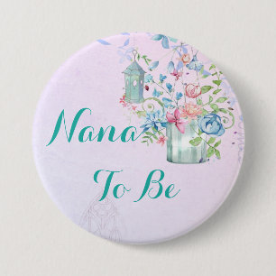 Nana to be Floral Cottage Baby Shower Button