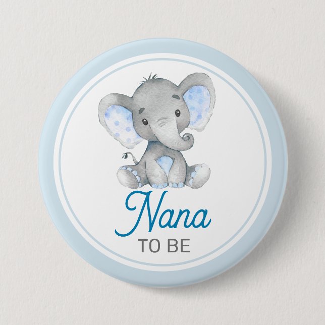 Nana to be New Granny Baby Boy Shower Elephant 7.5 Cm Round Badge (Front)