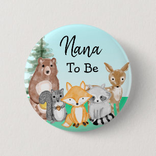 Nana To Be   Woodland Creatures Baby Shower 6 Cm Round Badge