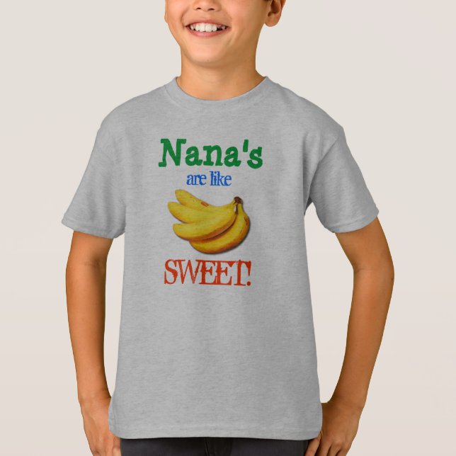Nana's are like Bananas SWEET Tshirt (Front)