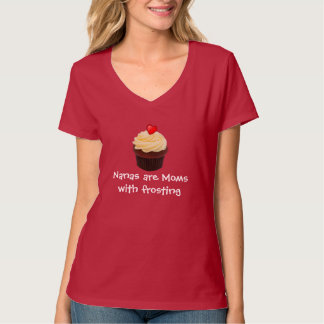 Nanas are moms with frosting T-Shirt