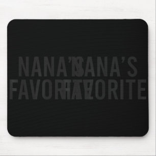 Nana's Favorite Family Baby Granhild Quote  Mouse Pad