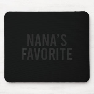 Nana's Favorite Family Baby Granhild Quote  Mouse Pad