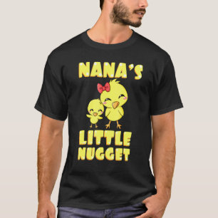Nanas Little Nugget Chicken Grandma Mothers Day T-Shirt
