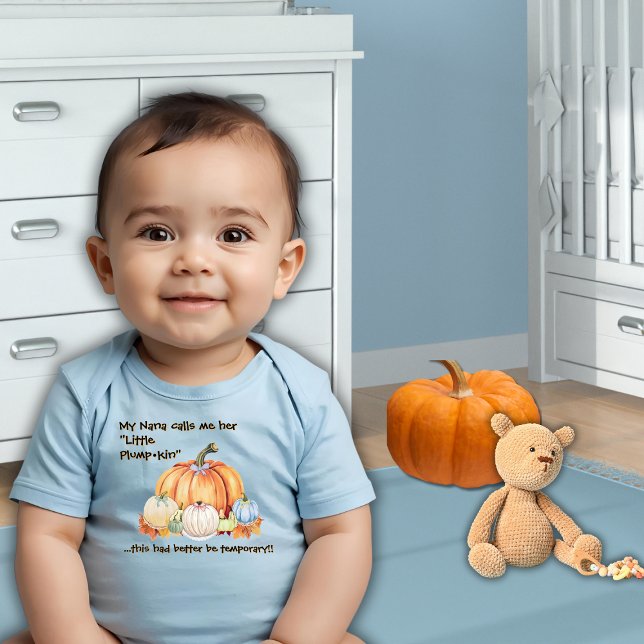 Nana's Little Plump•kin Funny Quote Blue Pumpkin Baby Bodysuit (Funny fall pun: "My Nana Calls Me Her Little Plumpkin... This Had Better Be Temporary" blue bodysuit)