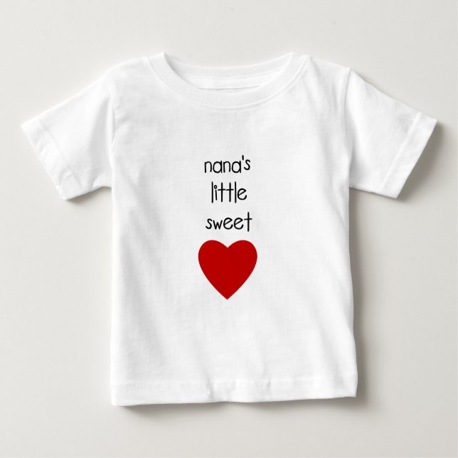 Nana's Little Sweet Heart Baby T-Shirt (Front)