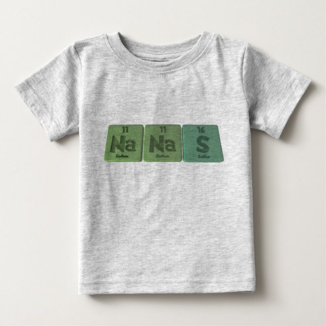 Nanas-Na-Na-S-Sodium-Sodium-Sulphur.png Baby T-Shirt (Front)