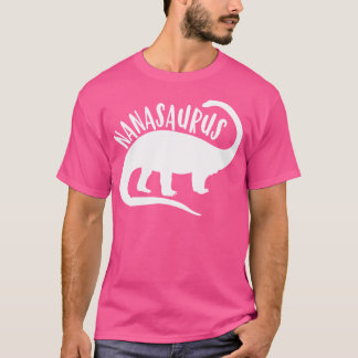 Nanasaurus Nana T Shirt Saurus Dinosaur Mother Day