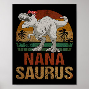 Nanasaurus T Rex Dinosaur Nana Saurus Mother's Day Poster