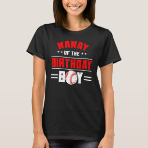Nanay Of The Birthday Boy Baseball Theme Family Bd T-Shirt