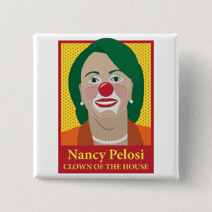Nancy Pelosi is a Clown 15 Cm Square Badge