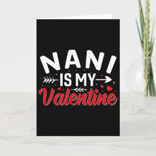Nani Is My Valentine Funny Valentine's Day  Card
