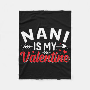 Nani Is My Valentine Funny Valentine's Day Fleece Blanket