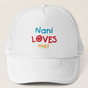 Nani Loves Me T-shirts and Gifts Trucker Hat