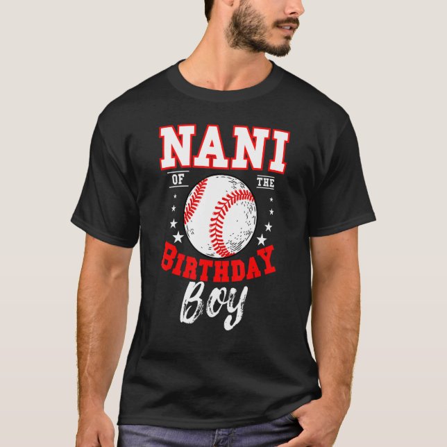 Nani Of The Birthday Boy Baseball Theme Bday Celeb T-Shirt (Front)