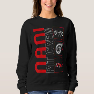 Nani Pit Crew Car Racing Race Driver Racecar Race Sweatshirt