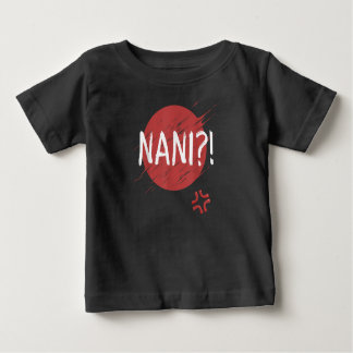 Nani! What Funny Japanese Anime Baby T-Shirt