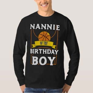 Nannie Of The Birthday Baller Basketball Bday Part T-Shirt