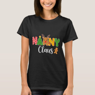 Nanny Claus Funny For Christmas With Reindeer And  T-Shirt