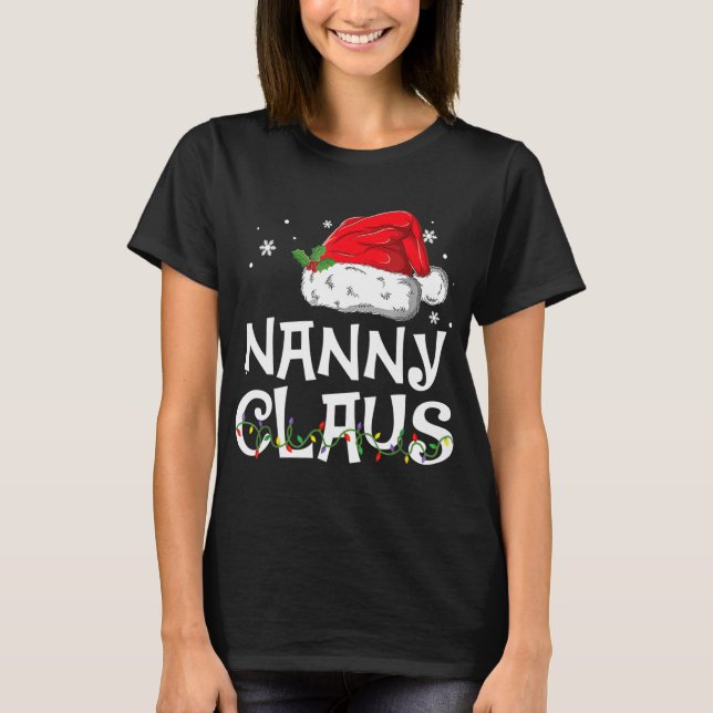 Nanny Claus Santa Funny Christmas Pajama Matching  T-Shirt (Front)