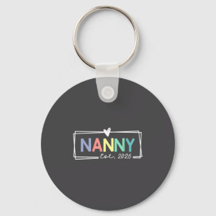Nanny Est 2026 Promoted To Grandma 2026 For Grandm Key Ring