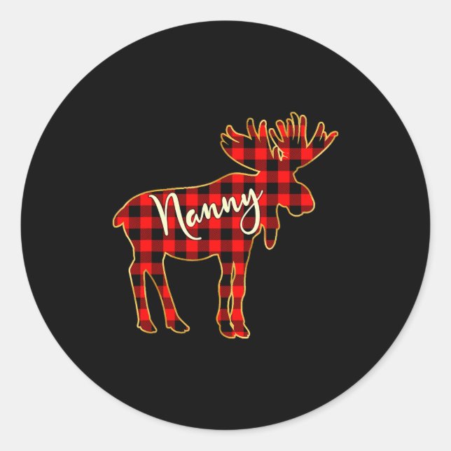 Nanny Moose _ Buffalo Red Plaid Family Christmas  Classic Round Sticker (Front)
