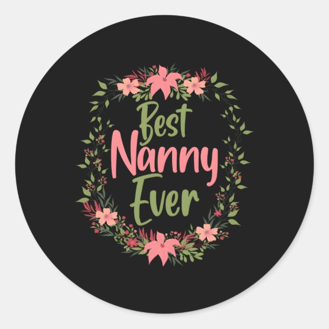 Nanny Mothers Day For The Best Nanny Ever Classic Round Sticker (Front)