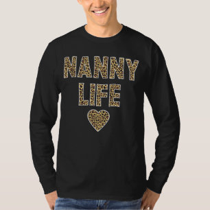 Nanny  Nanny Life Quote Cute Leopard Print Grandma T-Shirt