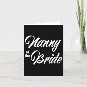 Nanny Of Bride Wedding Party Funny Matching Bridal Card