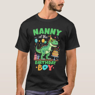 Nanny Of The Birthday Boy T Rex Dinosaur Family Pa T-Shirt