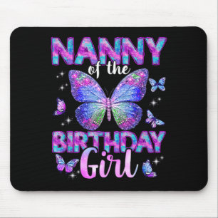 Nanny Of The Birthday Girl Butterfly Family Mouse Pad