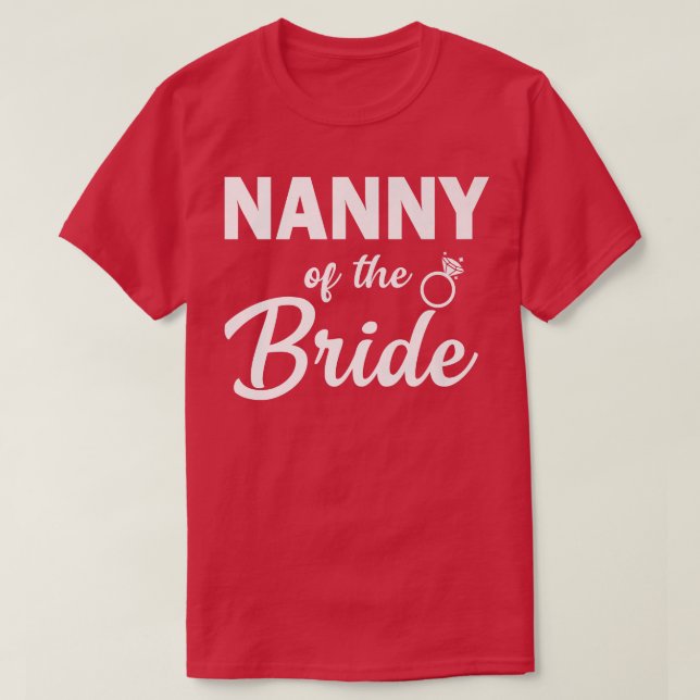 Nanny of the Bride Coordinating Wedding Party  T-Shirt (Design Front)