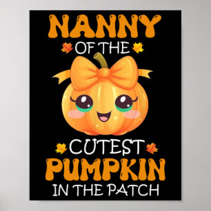 Nanny Of The Cutest Pumpkin In The Patch Halloween Poster