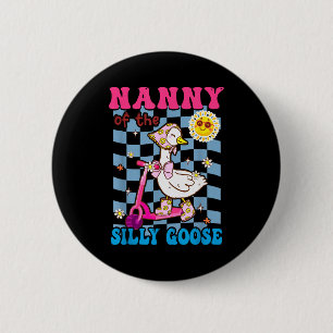Nanny Of The Silly Goose First Birthday Family Mat 6 Cm Round Badge