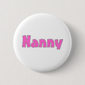 Nanny (Pink) 6 Cm Round Badge