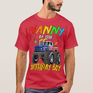 Nanny The Birthday Boy Monster Truck Birthday Part T-Shirt
