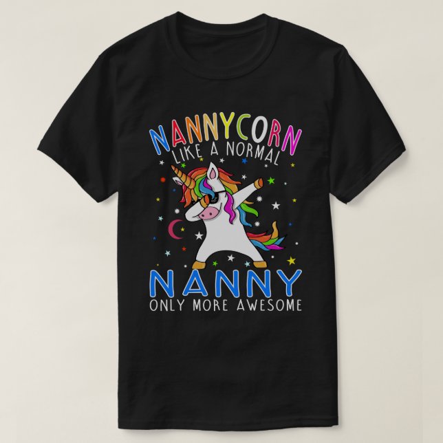 nannycorn Like A nanny Only Awesome Dabbing Unicor T-Shirt (Design Front)