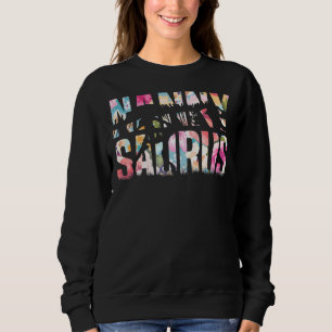 Nannysaurus Rex Grandma Dinosaur Rex Nanny Saurus Sweatshirt
