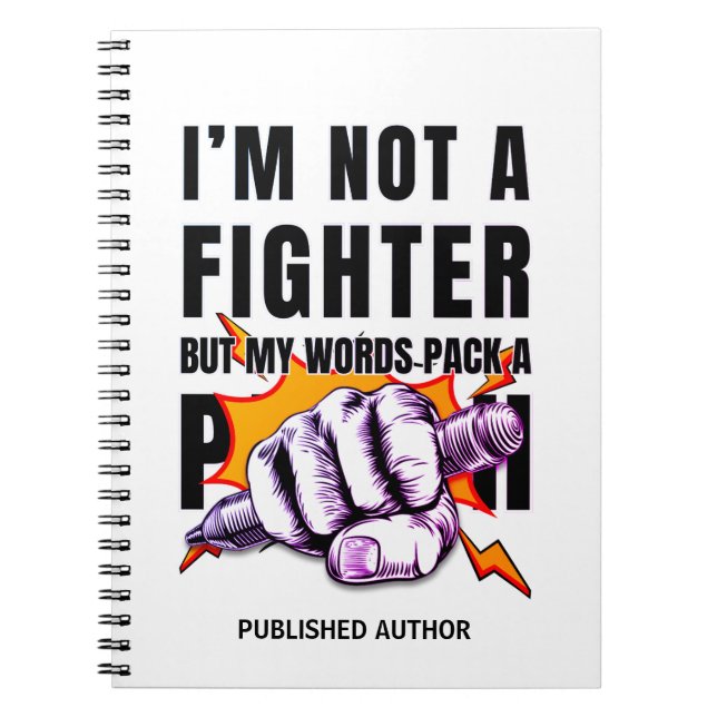 NaNoWriMo WRITER NOT A FIGHTER Author Notebook (Front)