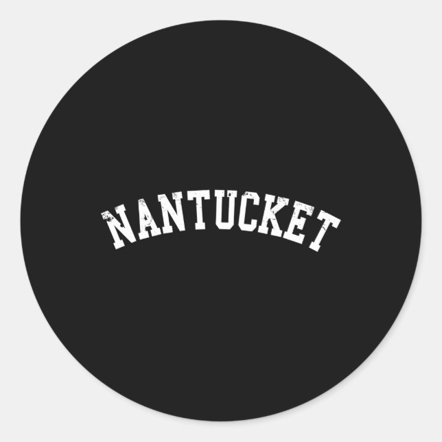 Nantucket Distressed White Lettering Classic Round Sticker (Front)