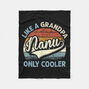 Nanu Like A Grandpa Only Cooler Fathers Day Retro Fleece Blanket
